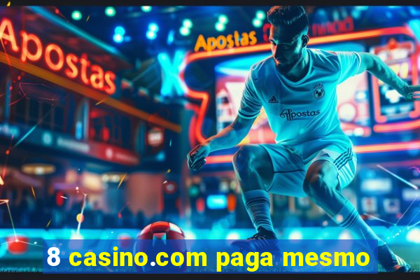 8 casino.com paga mesmo